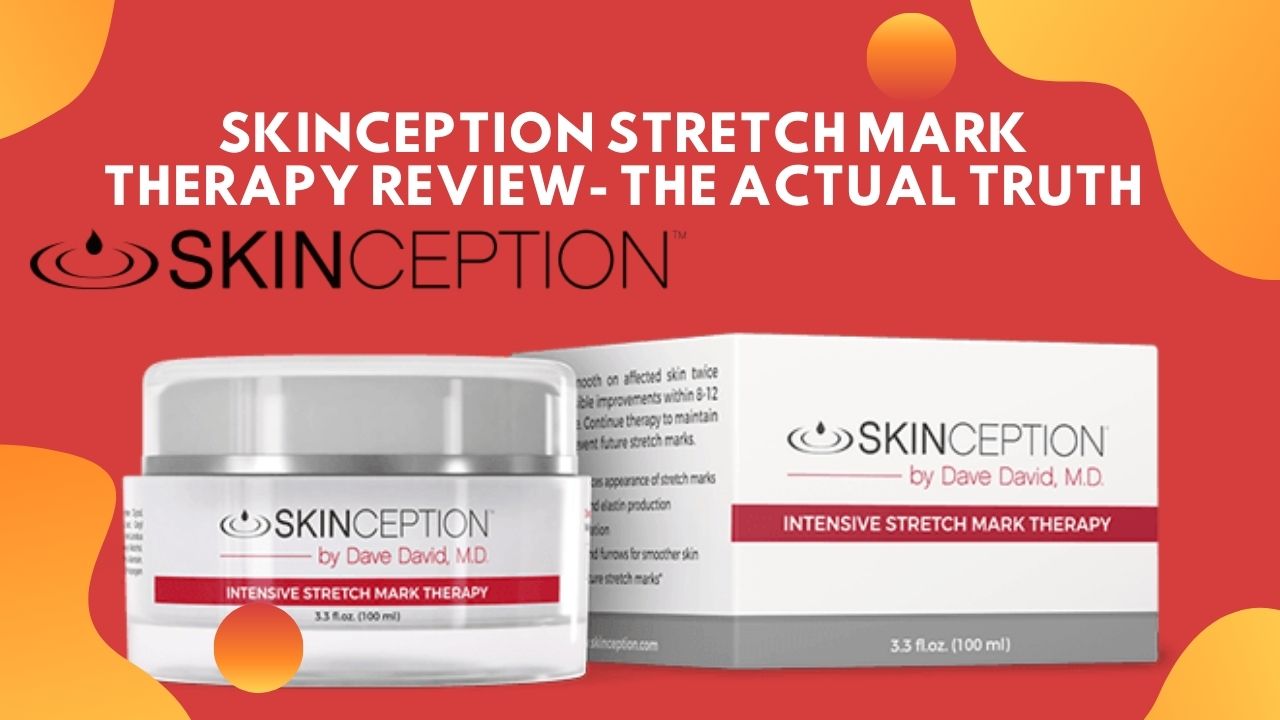 Read more about the article Skinception Stretch Mark Therapy Review- The Actual Truth