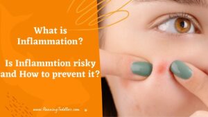 Read more about the article What is Inflammation?|Is Inflammation risky and How to prevent it?