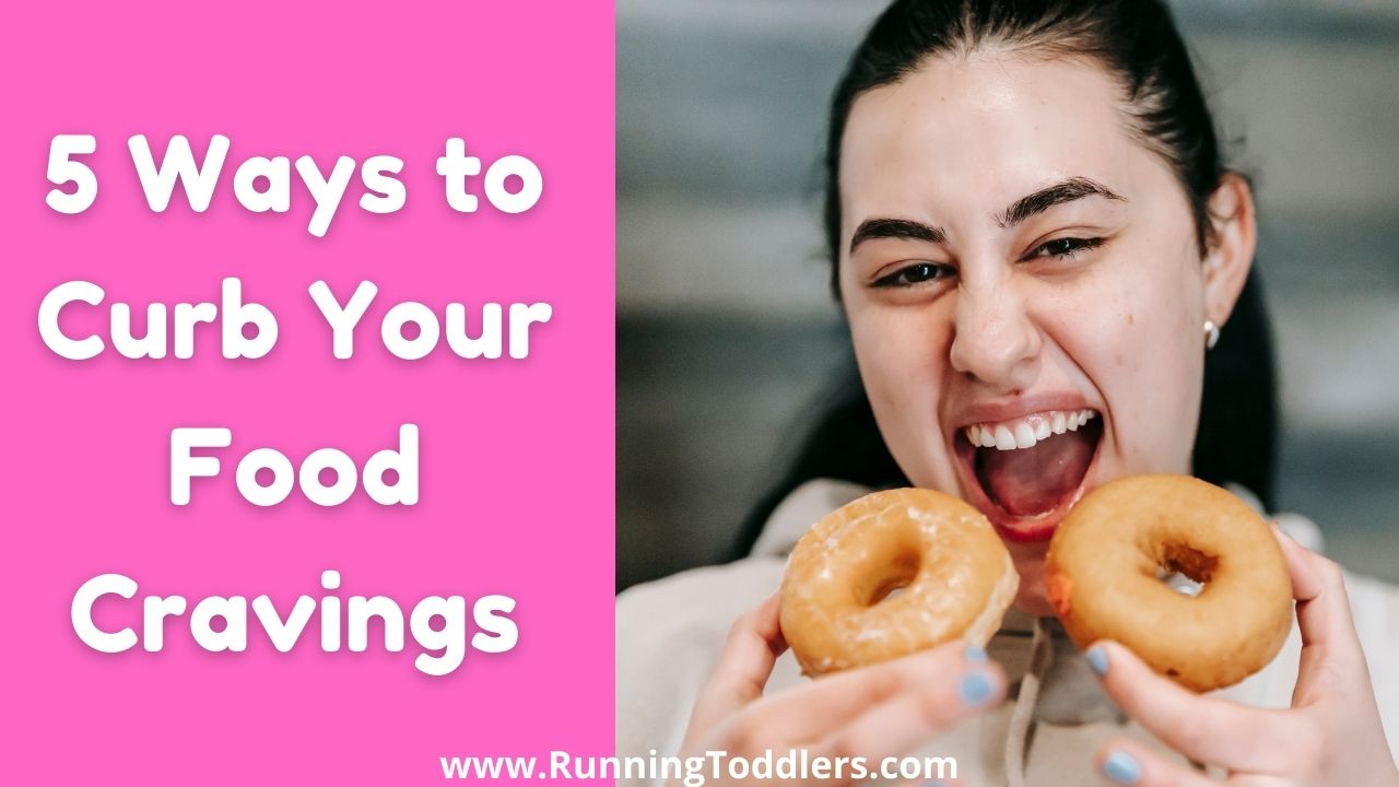 Read more about the article 5 Ways to Curb Your Food Cravings