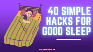 40 Simple Hacks For Good Sleep